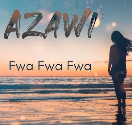 Fwa Fwa Fwa By Azawi