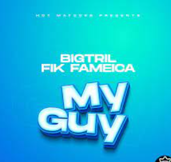 My Guy By Fik Fameica Ft Big Tril