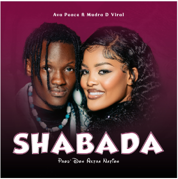 Shabada By Mudra D`Viral Ft Ava Peace