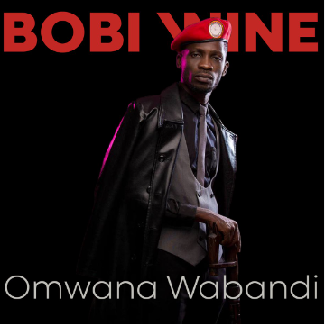 Omwana Wabandi By Bobi Wine