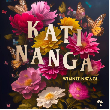 Kati Nanga By Winnie Nwangi