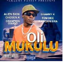 Oli Mukulu By Alien skin ft Chosen K  Tom Dee  shammy K  Ratigan Era  champion Ogudo