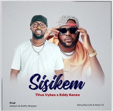 Sisikem By Eddy Knzo Ft Titus Vybes