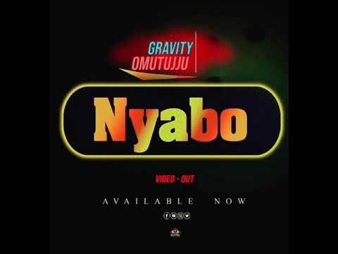 Nyabo By Gravity Omutujju