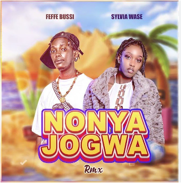 Nonya Jogwa By Feffe Bussi Ft Slyvia Wase