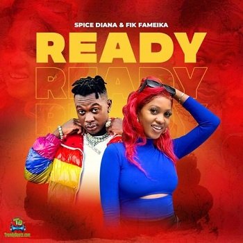 Ready By Spice Diana Ft Fik Fameica