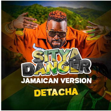 Sitya Danger Jamaican Version By Detacha Sakalama