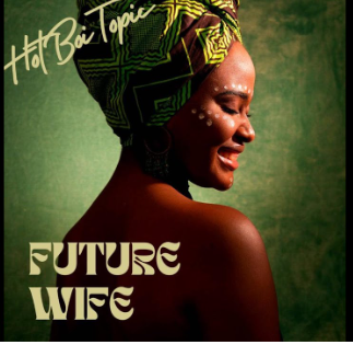 Future Wife By Topic Kasente