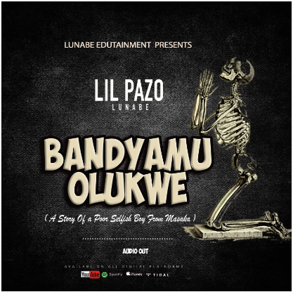 Bandyamu Olukwe By Lil Pazo