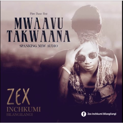 Mwavu Takwana By Zex Inchikumi Bilangilangi