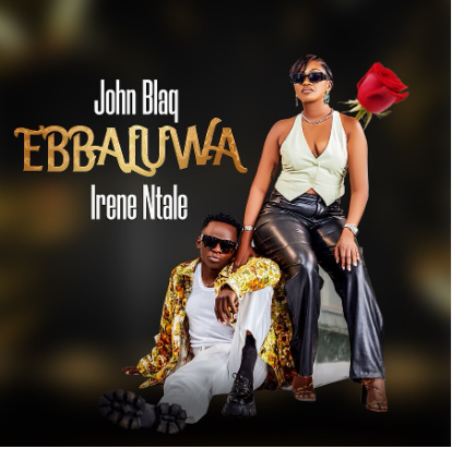 Ebbaluwa By John Blaq Ft Irene Ntale