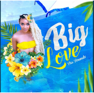 Big Love By Pia Pounds