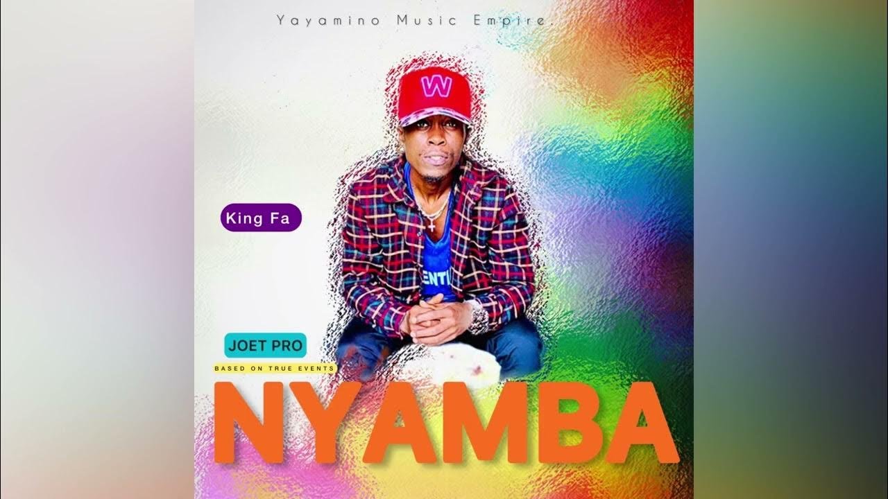 Nyamba By  King Fa  Yayamino Music Empire
