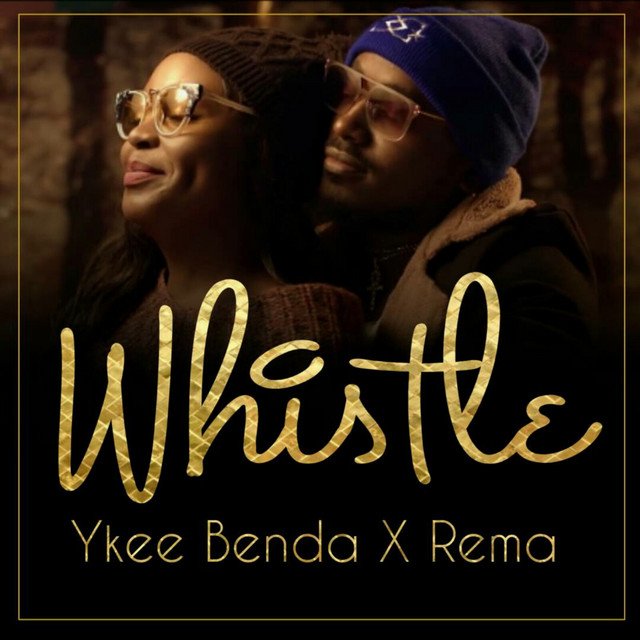 Whistle By Rema Namakula Ft Ykee Benda