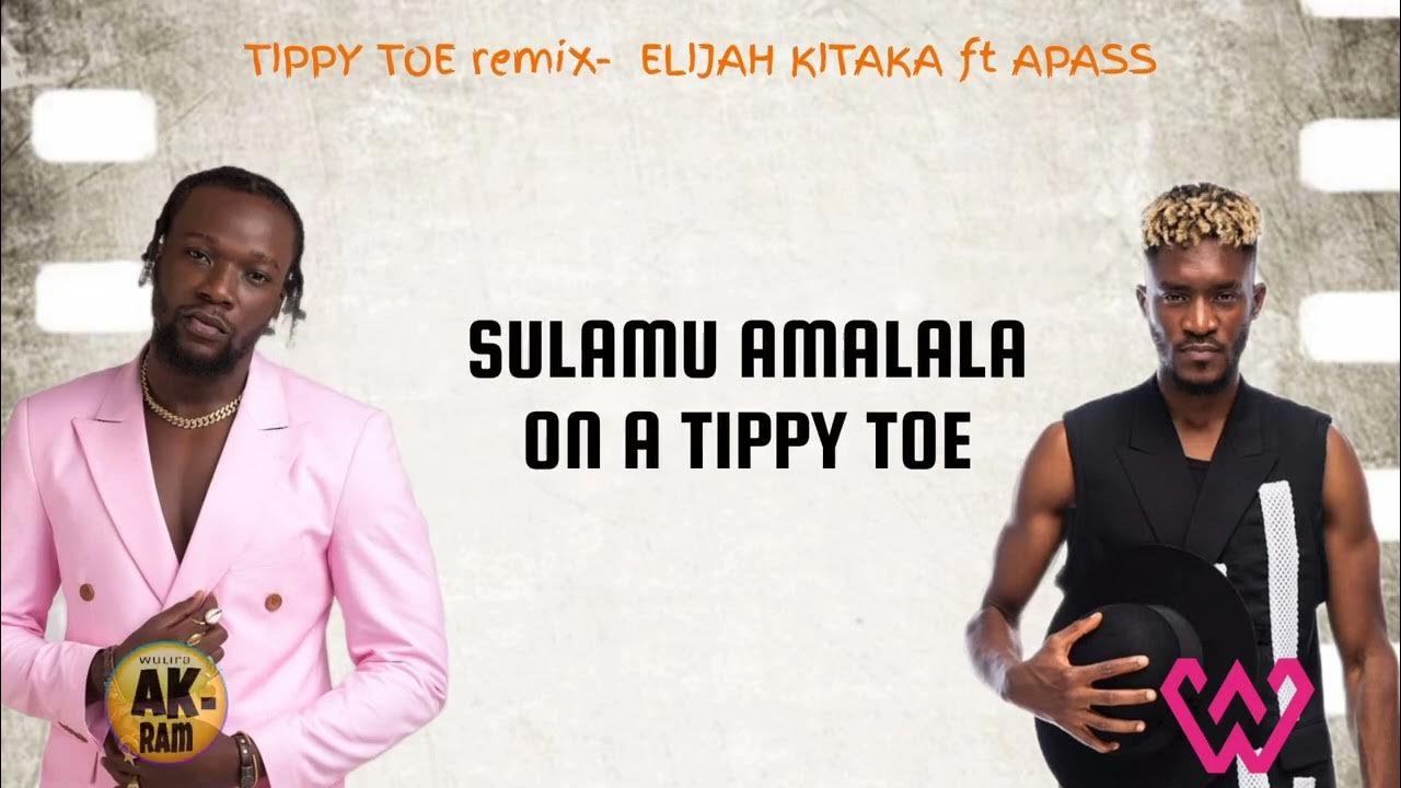 Tippy Toe Remix By Elijah Kitaka A Pass