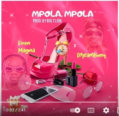 Mpola Mpola By Fixon Magna Ft Dream Bouy