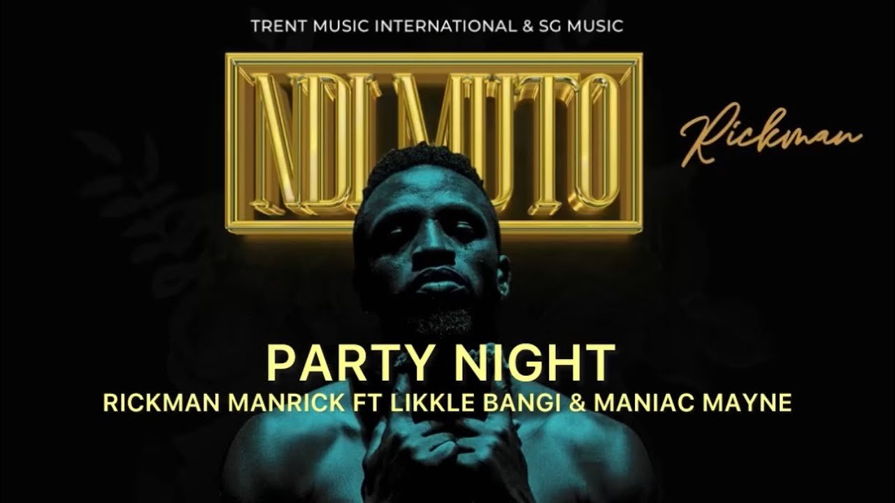 Party Night By   Rickman Manrick ft Likkle Bangi  Maniac Mayne