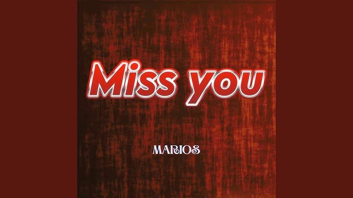 I Miss you by Marios