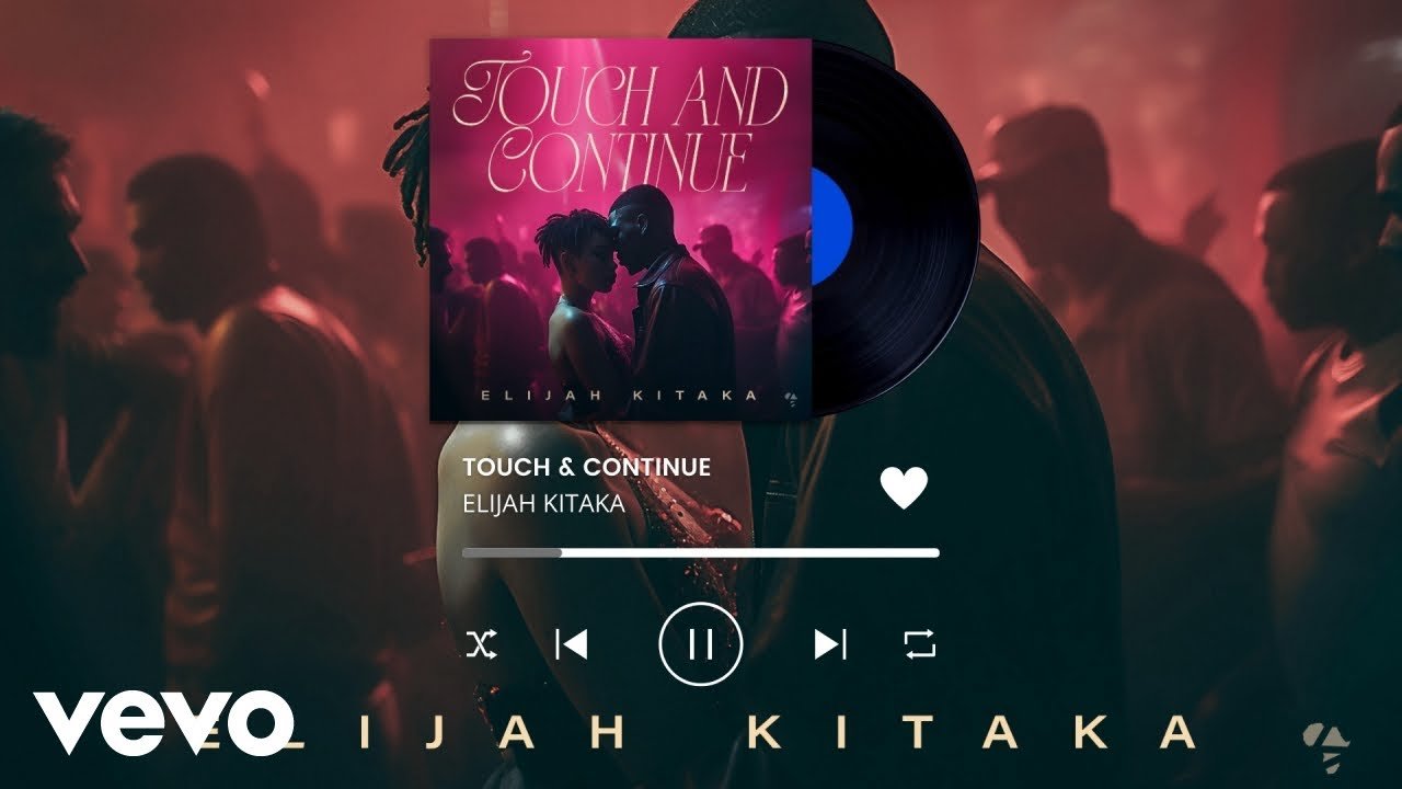 Touch  And Continue By  Elijah Kitaka