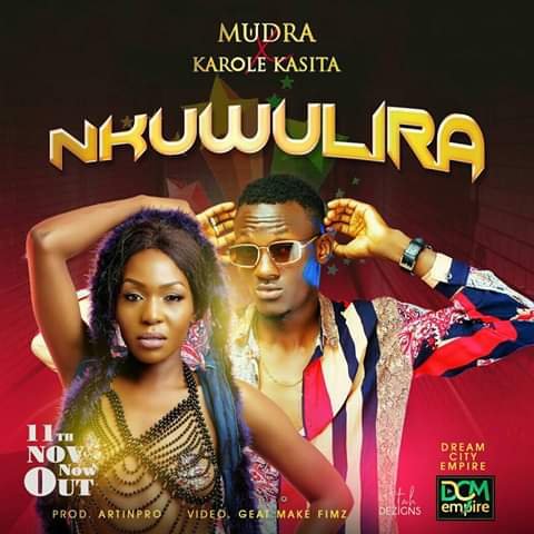 Nkuwulira By Mudra D`Viral Ft Karole Kasita