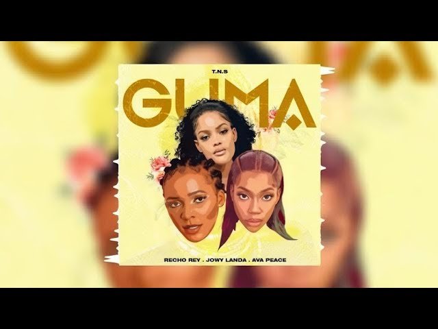 Guma By Recho Rey ft  Jowy Landa And Ava Peace