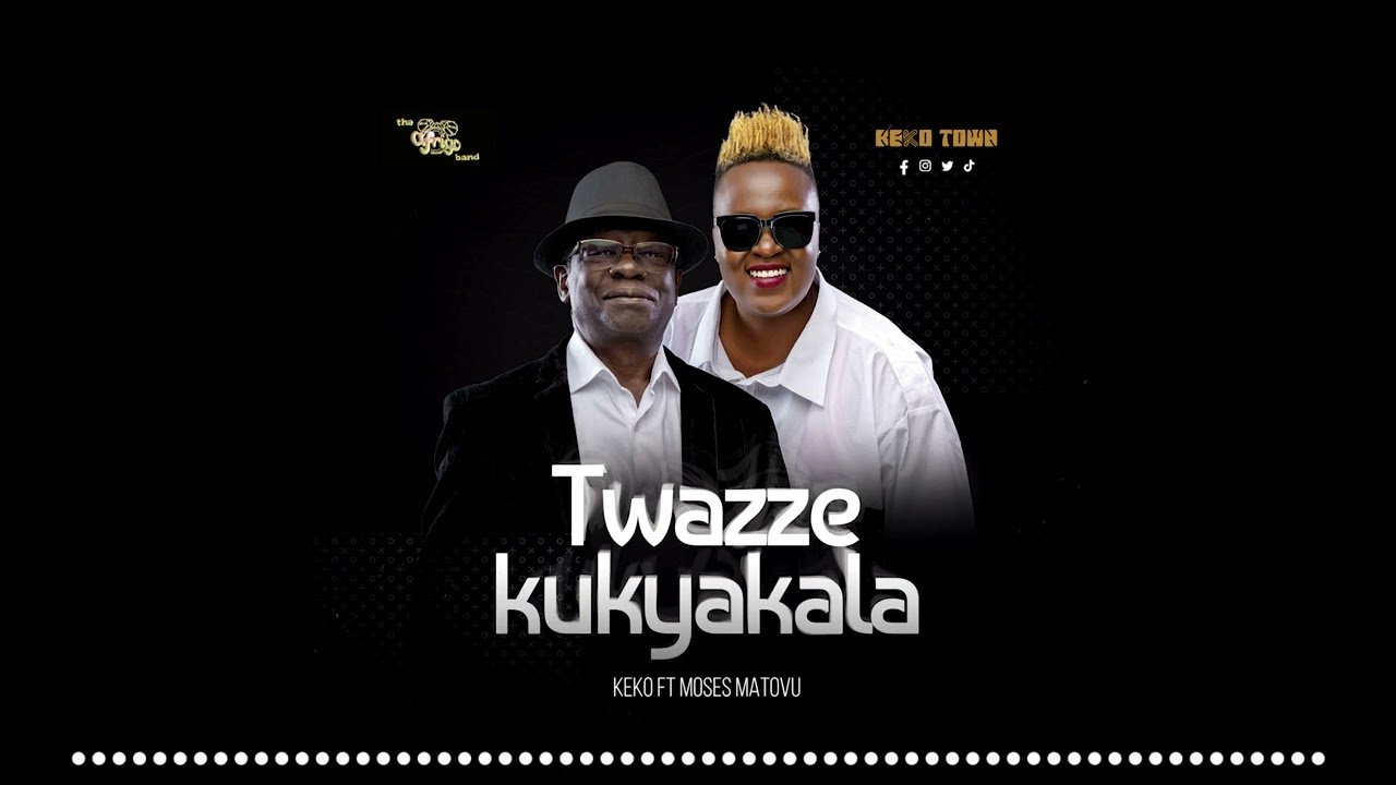Twazze Kukyakala By Keko Ft Moses Matovu