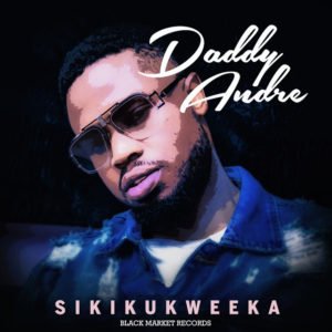 Sikikukweka By Daddy Andre