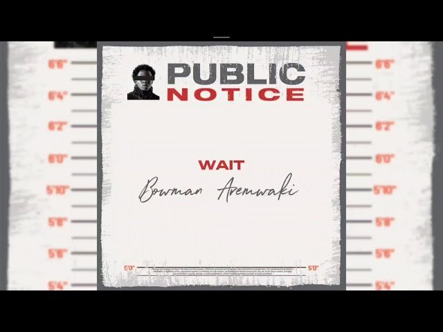 Wait By Bowman Aremwaki