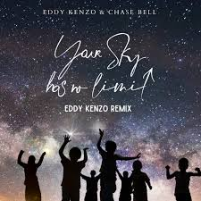 Your Sky Has No Limit (Remix) By  eddy kenzo And Chase Bell