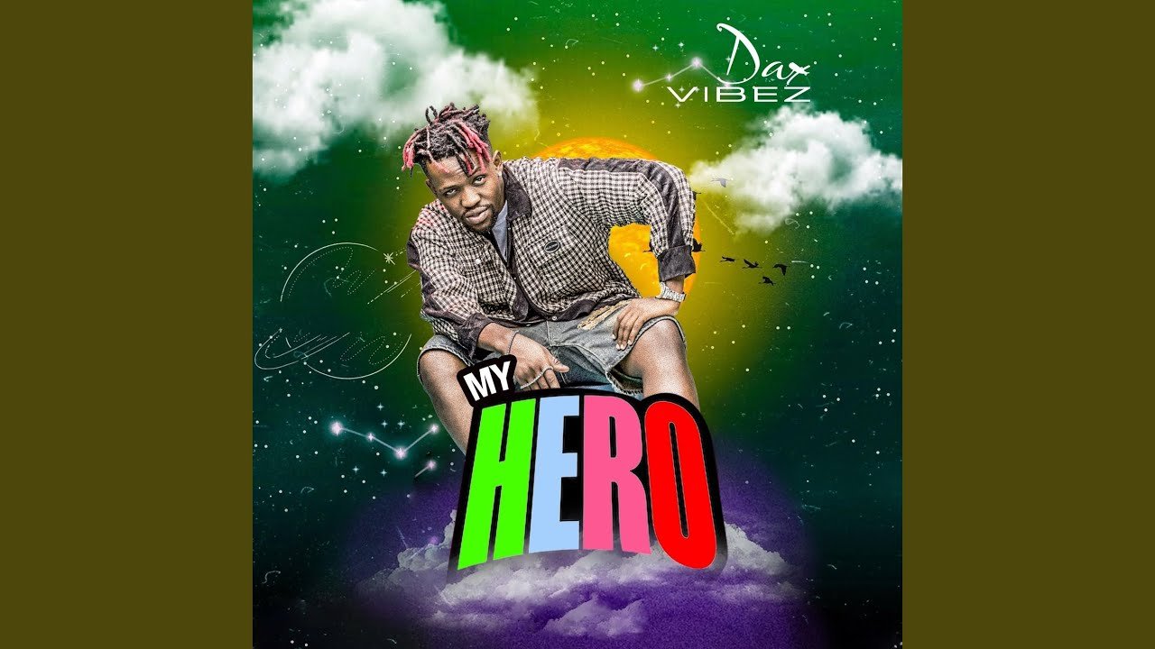 My Hero By Dax Vibez
