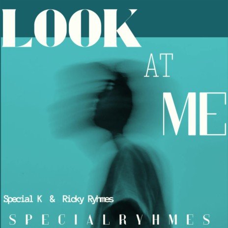 Look at me By  Special K Ft Ricky Ryhmes
