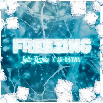 Freezing By AnKnown Prosper Ft Lydia Jazmine