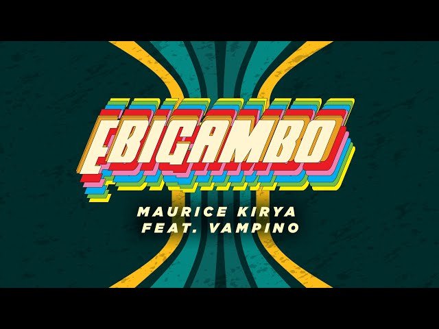 Ebigambo By Maurice Kirya Ft Vampino