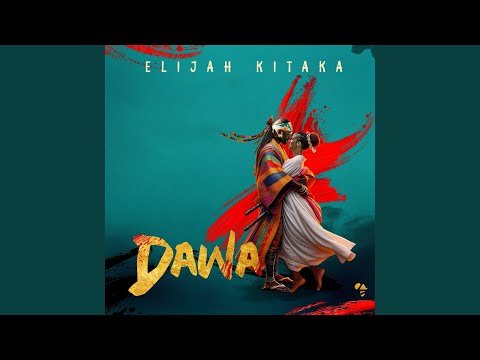 Dawa By  Elijah Kitaka