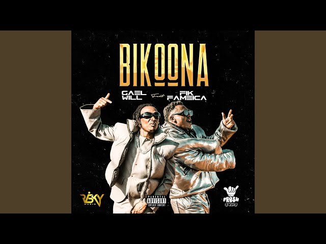 Bikoona By  Gael Will Ft Fik Fameica
