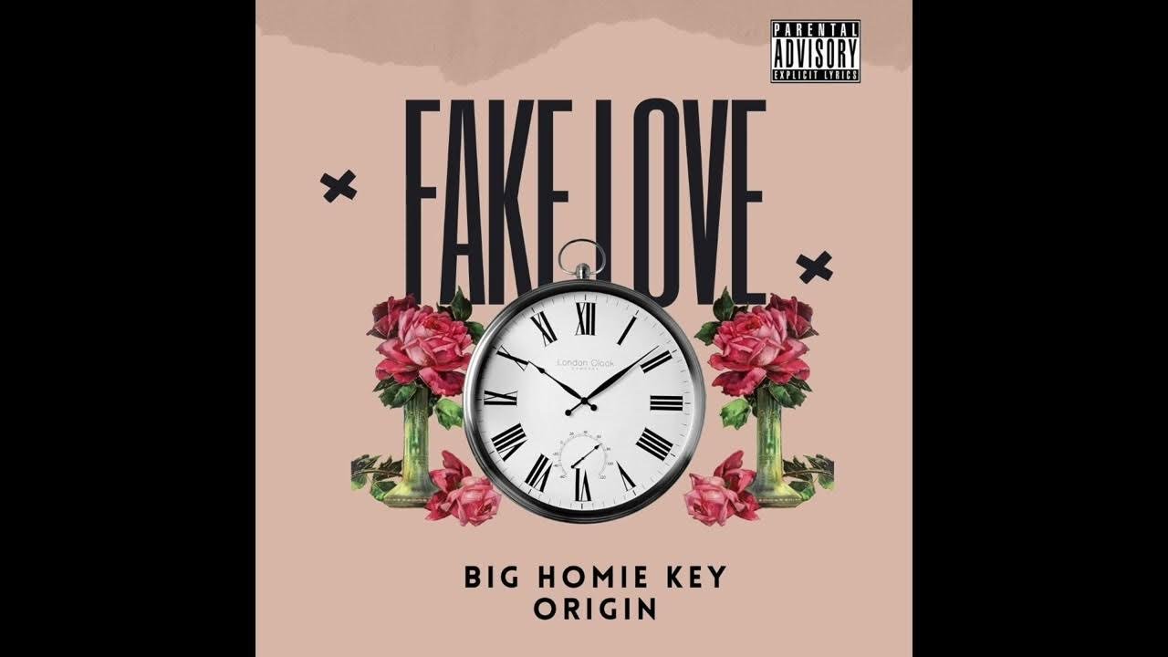 Fake love By  Real Homie