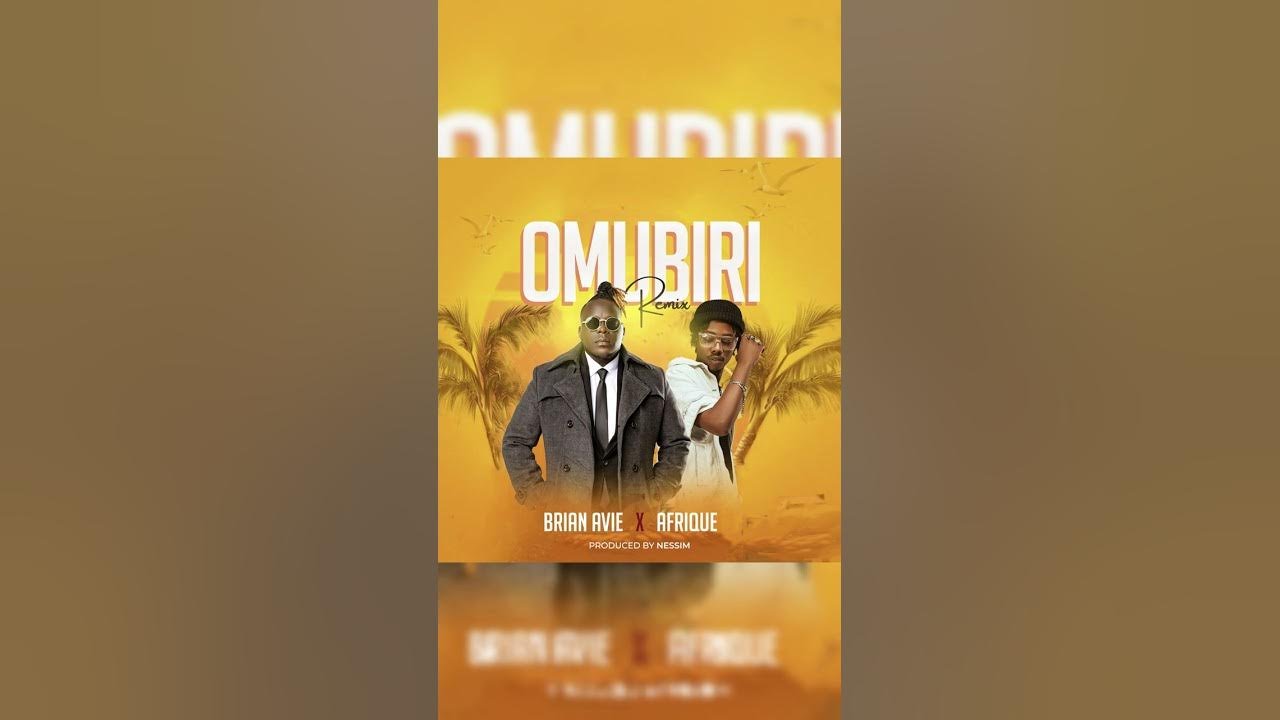 Omubiri Remix By Brian Avie ft Afrique