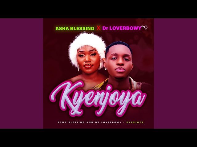 Kyenjoya By Dr Lover Bowy ft Asha Blessing