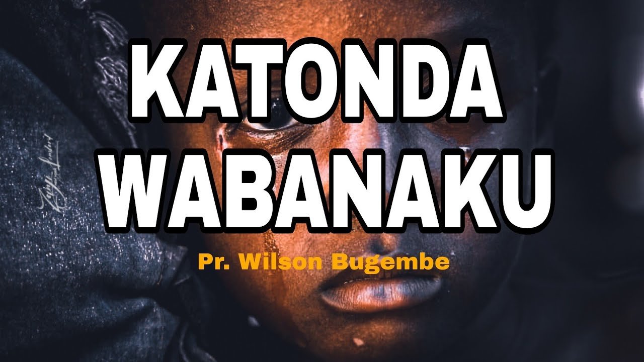 Katonda Wa Bananku By Pr Wilson Bugembe