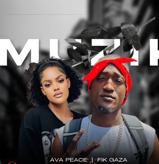 Muziki By Ava Peace Ft Fik Gaza