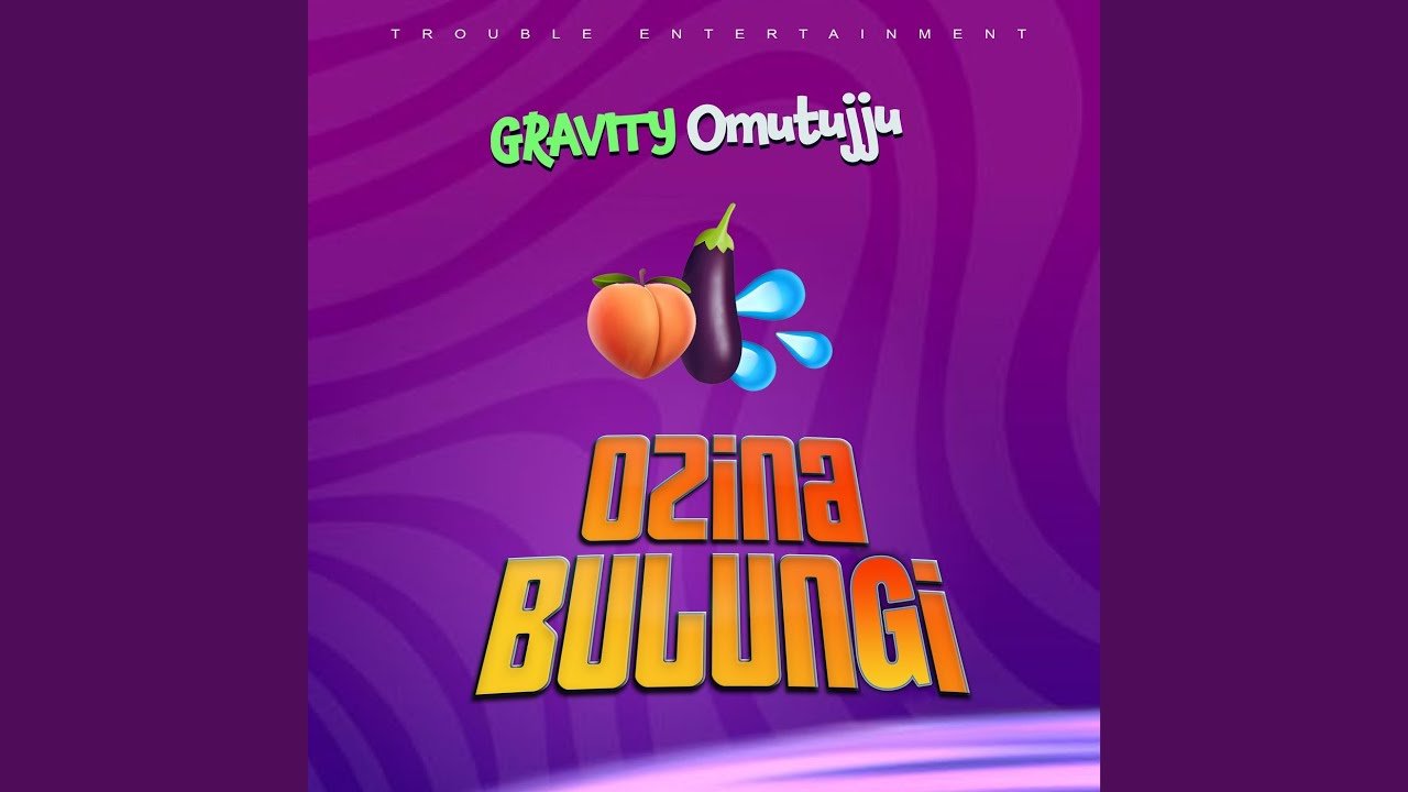 Ozina Bulungi By  Gravity Omutujju - Free Mp3 download, Ugandan Music