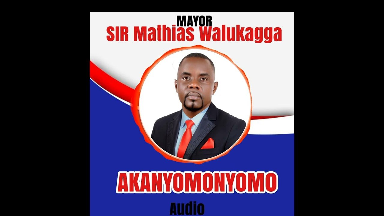 Akanyomonyomo By Sir Mathias Walukagga