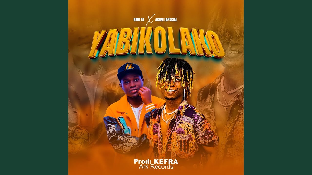 Yabikolako By  King Fa ft Akom Lapaisal - Free Mp3 download, Ugandan Music