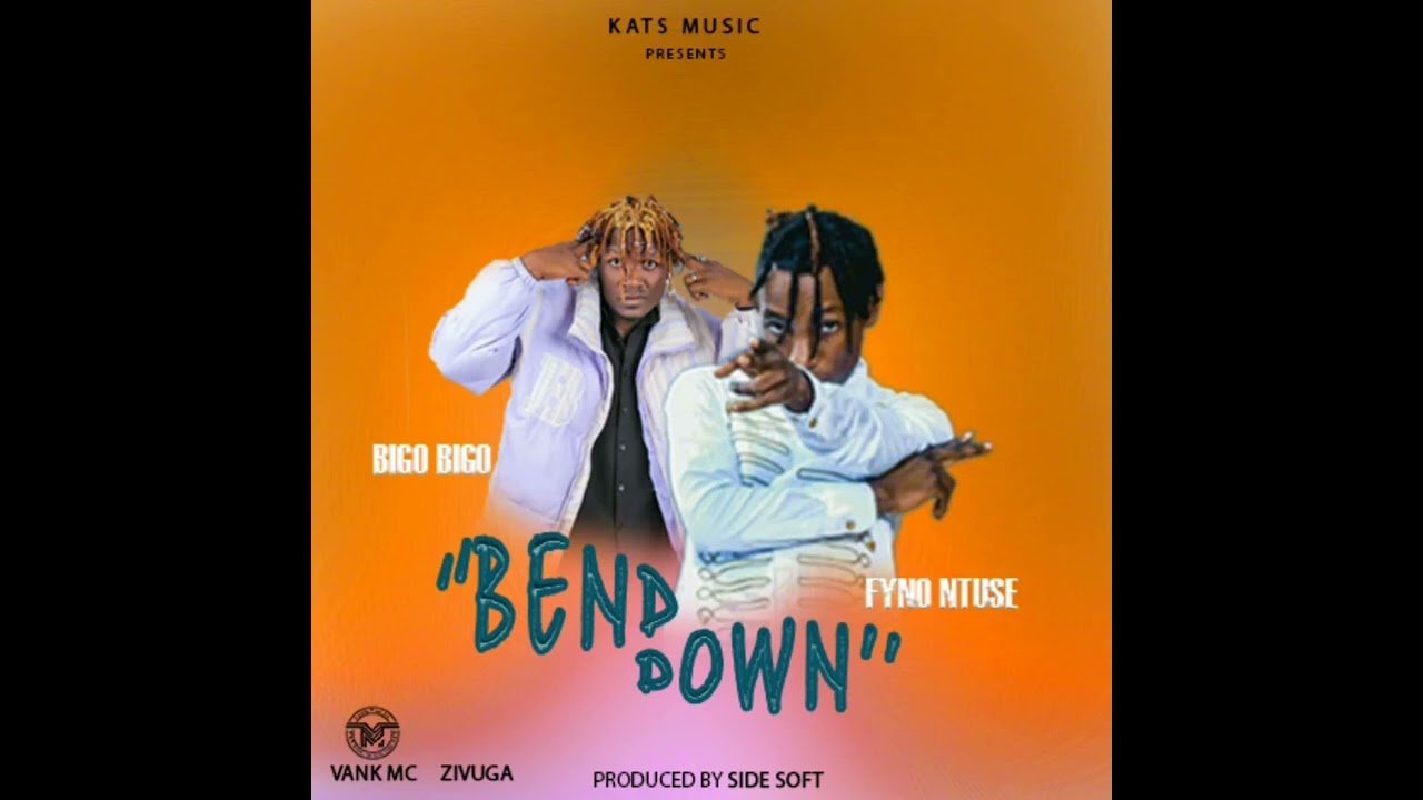 Bend Down By Bigo Bigo ft Fyno - Free Mp3 download, Ugandan Music