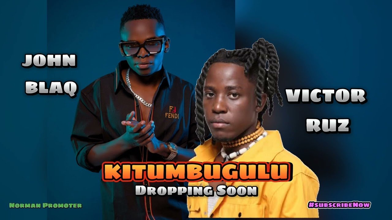 Kitumbugulu By Victor Ruz Ft John Blaq - Free Mp3 download, Ugandan Music