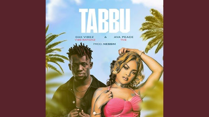 Tabbu By  Dax Vibez  Ft Ava Peace - Free Mp3 download, Ugandan Music