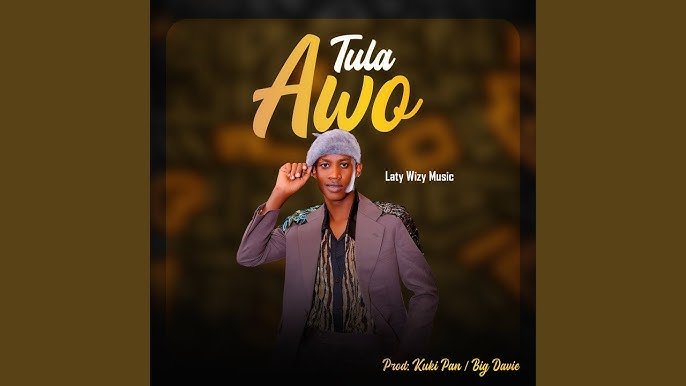 Tula Awo By Laty Wizy - Free Mp3 Audio Download