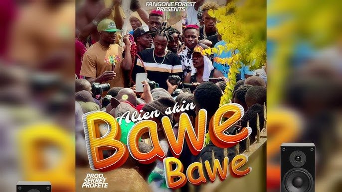 Bawe Bawe By Alien Skin - Free Mp3 Audio Download