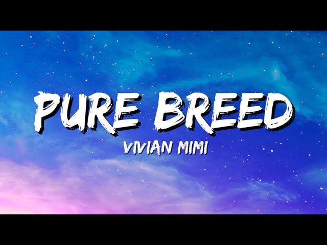 Pure Breed By Vivian Mimi - Free Mp3 Audio Download