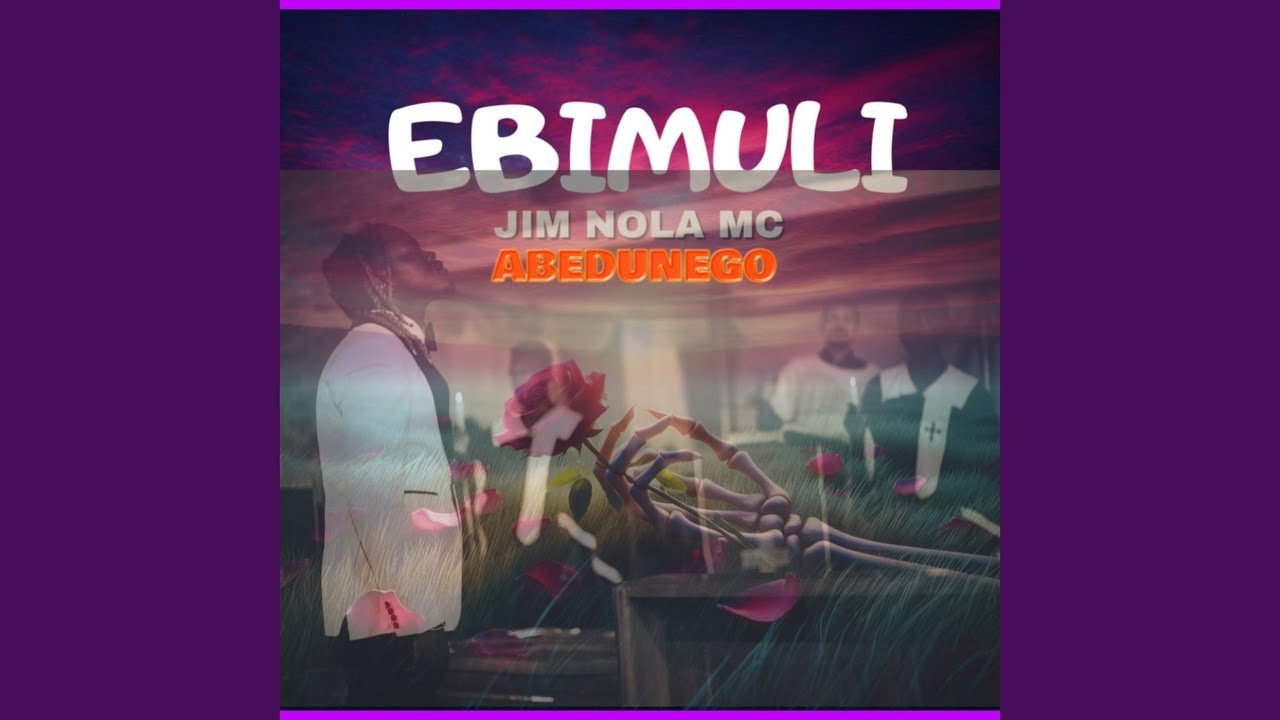 Ebimuli By Jim Nola Mc - Free Mp3 Audio Download